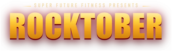 Super Future Fitness presents Rocktober